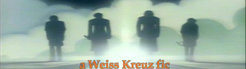 a Weiss Kreuz fic