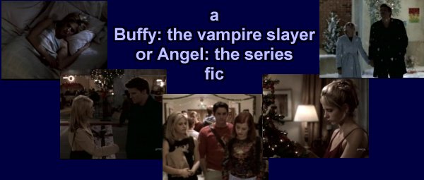 a Buffy and Angel series fic