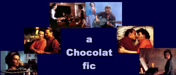 a Chocolat fic